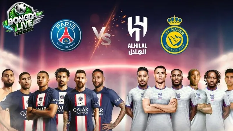 Xem trực tiếp bóng đá PSG vs Al Nassr tại bongdalive.vip